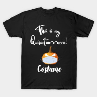 This is My Quarantine-o-ween! Costume T-Shirt